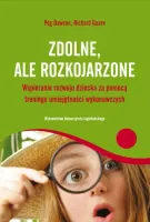 Zdolne, Ale Rozkojarzone. Wspieranie Rozwoju Dziecka Za Pomocą Treningu