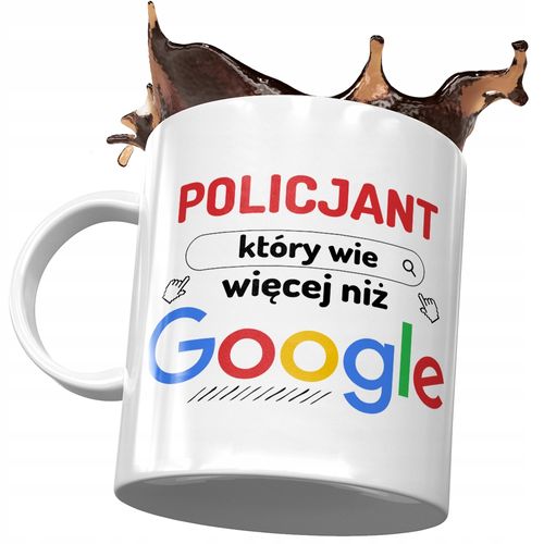 Kubek Dla Policjanta Wie Więcej Niż Google Prezent Z Nadrukiem Ze Zdjęciem na Arena.pl
