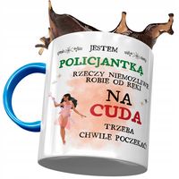 Kubek Błękitny Dla Policjantki Trzeba Poczekać Z Nadrukiem Ze Zdjęciem