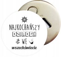 Otwieracz DO PIWA z magnesem PREZENT dla DZIAKA RÓŻNE WZORY