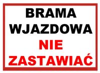 ZI-3 - ZNAK TABLICA - Brama wjazdowa nie zastawiać