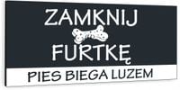 NADRUK UV Tabliczka aluminiowa ZAMKNIJ FURTKĘ pies biega luzem dibond 20x10