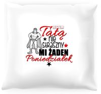 Poduszka Nie straszny mi żaden poniedziałek