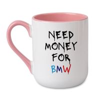 KUBEK "NEED MONEY FOR BMW" Wzór - Elegant Coffee Różowy 330 ml