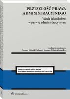Przyszłość prawa administracyjnego - Iwona Niżnik-Dobosz
