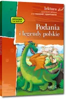 Podania I Legendy Polskie (Wydanie Z Opracowaniem I Streszczeniem)