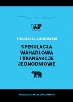 Spekulacja wahadłowa i transakcje jednodniowe Thomas N. Bulkowski