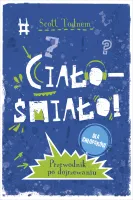 Ciało - Śmiało! Dla Chłopaków. Przewodnik Po Dojrzewaniu