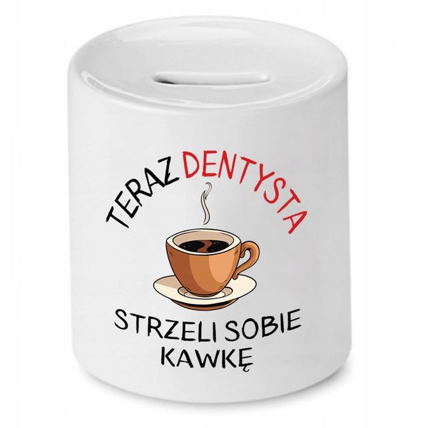 Skarbonka Dla Dentysty Strzeli Sobie Kawkę Prezent Z Nadrukiem Ze Zdjęciem zdjęcie 1