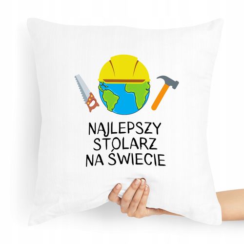 Poduszka Prezent Dla Najlepszego Stolarza Świata Z Nadrukiem Ze Zdjęciem na Arena.pl