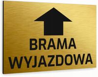 Tabliczka znak informacyjny 20x15 Złota BRAMA WYJAZDOWA Nierdzewna