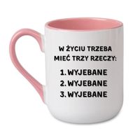 KUBEK "W ŻYCIU TRZEBA MIEĆ TRZY RZECZY" Wzór - Elegant Coffee Różowy 330 ml