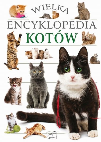 WIELKA ENCYKLOPEDIA KOTÓW rasy pielęgnacja nauka zdjęcie 1