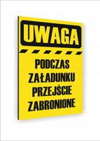 Tabliczka znak informacyjny 40x30 podczas załadunku przejście zabronione