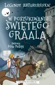 Legendy arturiańskie. Tom 8. W poszukiwaniu Świętego Graala