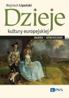 DZIEJE KULTURY EUROPEJSKIEJ WOJCIECH LIPOŃSKI