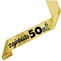 Zajebista 50tka - złota szarfa z czarnym nadrukiem