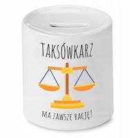 Skarbonka Dla Taksówkarza Ma Zawsze Rację Prezent Z Nadrukiem Ze Zdjęciem