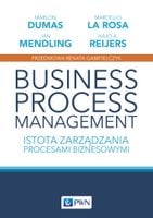 Business Process Management Istota zarządzania