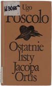 Ugo Foscolo Ostatnie listy Jacopa Ortis Biblioteka Klasyki 1979