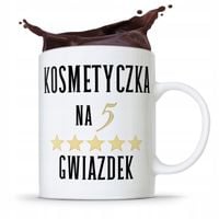 Kubek Prezent Kosmetyczki Kosmetyczka Na 5 Gwiazd Z Nadrukiem Ze Zdjęciem