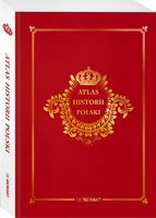 Atlas historii Polski ilustrowany praca zbiorowa