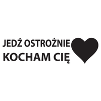 Naklejka JEDŹ OSTROŻNIE na auto samochód WYTRZYMAŁA FOLIA SAMOCHODOWA 10 cm