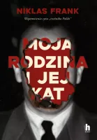 Moja rodzina i jej kat. Wspomnienia syna "rzeźnika Polski"