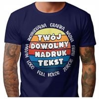 TSHIRT KOSZULKA WŁASNY NADRUK LOGO ZDJĘCIE DOWOLNA GRAFIKA TEKST NAPIS
