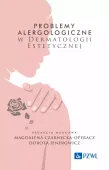 Problemy alergologiczne w dermatologii estetycznej