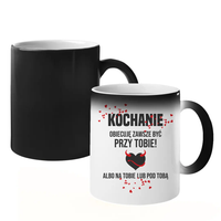 Kochanie, obiecuję zawsze być przy Tobie! - magiczny kubek na prezent MĄŻ