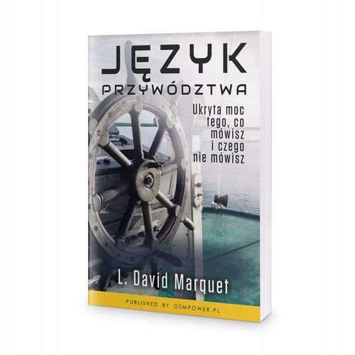 Język przywództwa - L. David Marquet na Arena.pl