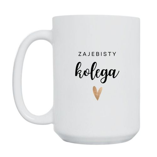 KUBEK "ZAJEBISTY KOLEGA" Wzór - Duży 450 ml na Arena.pl