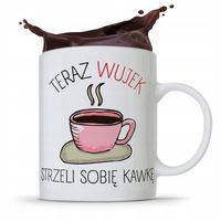 Kubek Prezent Dla Wujka Teraz Strzeli Sobie Kawkę Z Nadrukiem Ze Zdjęciem