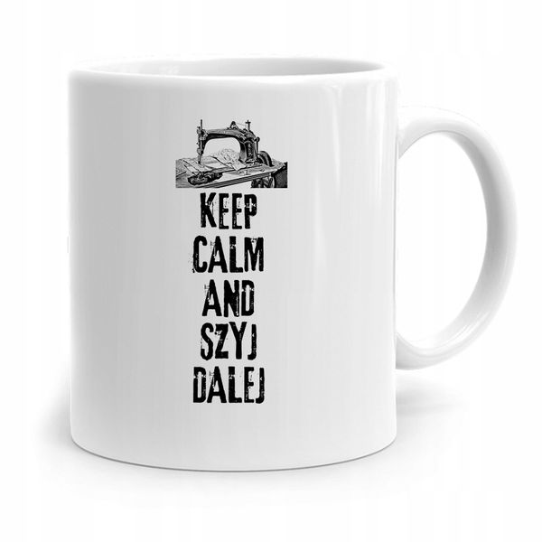Kubek Prezent Krawcowej Krawca Keep Calm And Szyj Z Nadrukiem Ze Zdjęciem zdjęcie 1