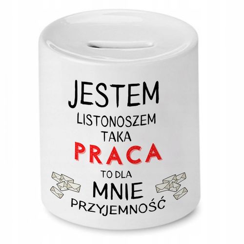 Skarbonka Dla Listonosza Taka Praca To Przyjemność Z Nadrukiem Ze Zdjęciem na Arena.pl