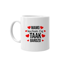 Mamo, kocham Cię taak bardzo - kubek prezent dla mamy Dzień Matki