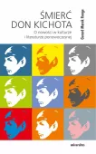 Śmierć Don Kichota. O nowości w kulturze i literaturze ponowoczesnej