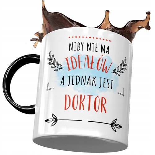 Kubek Czarny Doktora Niby Nie Ma Ideałów A Jednak Z Nadrukiem Ze Zdjęciem na Arena.pl