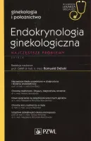 Endokrynologia ginekologiczna. Najczęstsze problemy