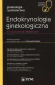 Endokrynologia ginekologiczna. Najczęstsze problemy