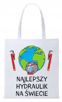 Dla Hydraulika Prezent Torba Eco Biała Shopper Z Nadrukiem Ze Zdjęciem