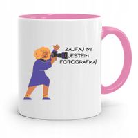 Kubek Różowy Dla Fotografa Zaufaj Mi Prezent Z Nadrukiem Ze Zdjęciem