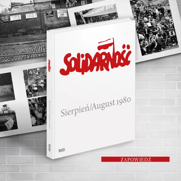 Solidarność. Sierpień/August 1980 zdjęcie 2