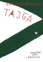 Tajga. Tamtego lata w Kajenie