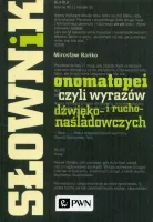 Słownik onomatopei, czyli wyrazów dźwięko- i ruchonaśladowczych
