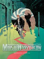 Miasto Wyrzutków. Tom 3. Grobowiec olbrzyma