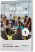 Biznes i zarządzanie 1. Szkoła branżowa I stopnia. Podręcznik