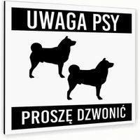 Tabliczka NAPIS UWAGA PSY PROSZĘ DZWONIĆ BIAŁA Tablica nierdzewna NADRUK UV