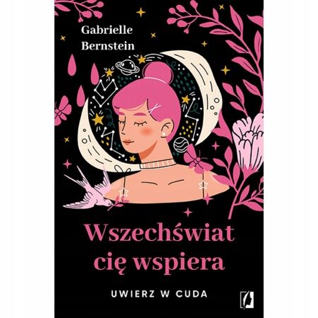 Wszechświat cię wspiera Gabrielle Bernstein na Arena.pl